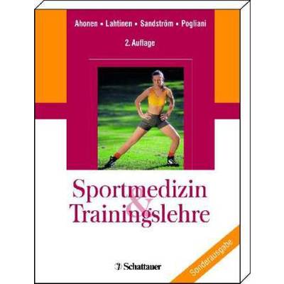 Sportmedizin und Trainingslehre | Schattauer | Ahonen, Jarmo; Lahtinen, Tiina; Sandström, Marita; Pogliani, Giuliano