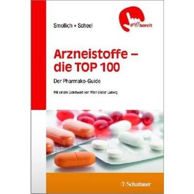 Arzneistoffe TOP 100 | Schattauer | Martin Smollich; Martin Scheel