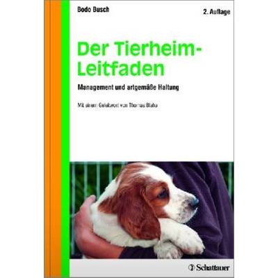 Der Tierheim-Leitfaden | Schattauer | Bodo Busch