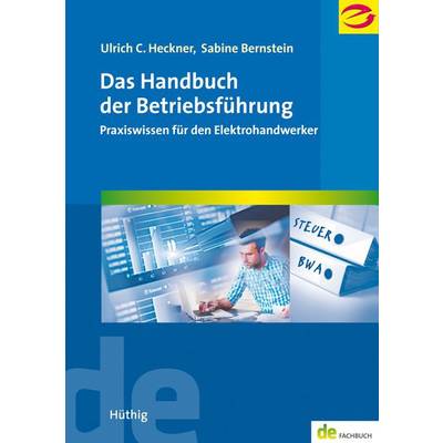 Das Handbuch der Betriebsführung | Hüthig | Ulrich C. Heckner; Sabine Bernstein; Landesinnungsverband f. d.
