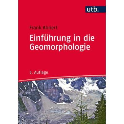 Einführung in die Geomorphologie | UTB | Frank Ahnert