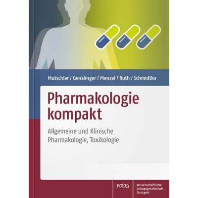 ;Pharmakologie kompakt | Wissenschaftliche Verlagsgesellschaft | Ernst Mutschler; Gerd Geisslinger; Sabine Menzel
