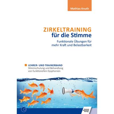 Zirkeltraining für die Stimme - Funktionale Übungen für mehr Kraft und Belastbarkeit | Schulz-Kirchner | Mathias
