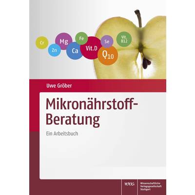 Mikronährstoff-Beratung | Wissenschaftliche Verlagsgesellschaft | Uwe Gröber