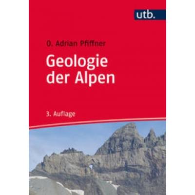 Geologie der Alpen | UTB | O. Adrian Pfiffner