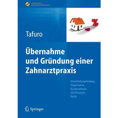 Übernahme und Gründung einer Zahnarztpraxis | Springer Berlin | Francesco Tafuro; Andrea Gerdes