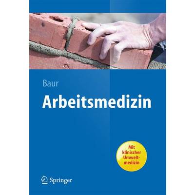 Arbeitsmedizin | Springer Berlin | Xaver Baur