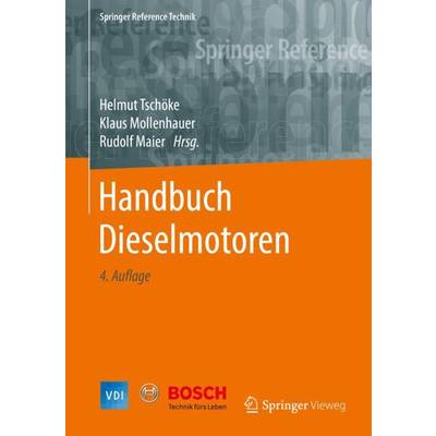 Handbuch Dieselmotoren | Springer Fachmedien Wiesbaden GmbH | Helmut Tschöke; Klaus Mollenhauer; Rudolf Maier