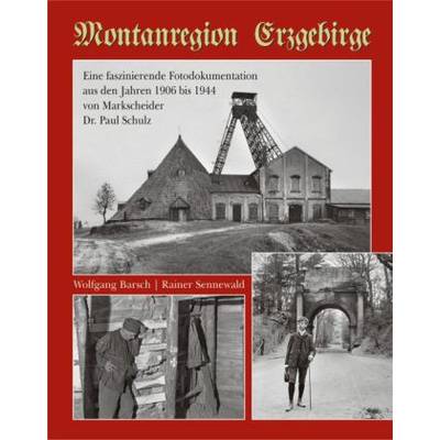 Montanregion Erzgebirge | Bildverlag Böttger GbR | Wolfgang Barsch; Rainer Sennewald