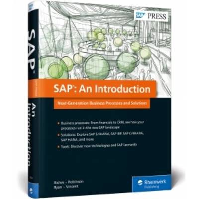 SAP: An Introduction | Rheinwerk Publishing | Matthew Riches; Ben Robinson; Gareth Ryan; Ian Vincent