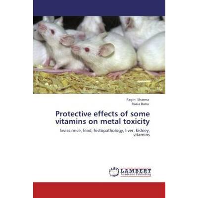 Protective effects of some vitamins on metal toxicity
