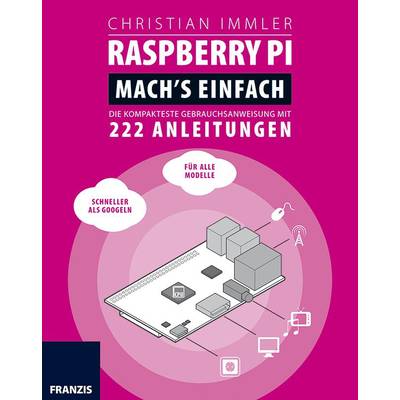 Franzis Verlag Raspberry Pi: Mach's einfach! 978-3-645-60351-5 1 St.