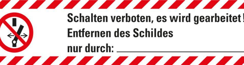 Wartungsaufkleber Schalten verboten..., Pikto Folie, 70x15mm, 10/Bogen, ASR A1.3, DIN EN ISO 7010-0