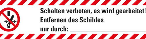 Wartungsaufkleber Schalten verboten..., Pikto Folie, 70x15mm, 10/Bogen, ASR A1.3, DIN EN ISO 7010