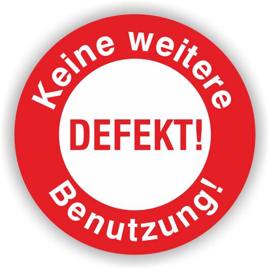 Prüfplakette, Defekt - Keine weitere Benutzung!, Standardfolie, Ø 30 mm, Bogen-0