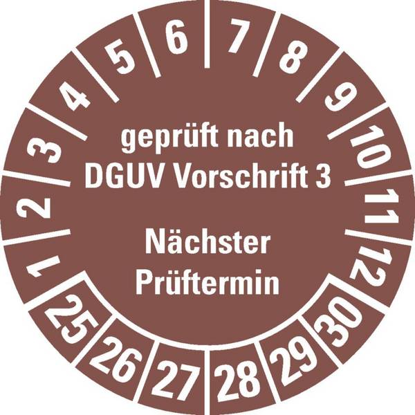 Prüfplakette geprüft nach DGUV Vorschrift 3, Nächster Prüftermin, 25-30, braun, Cellulose-Folie, selbstklebend, Ø 30mm