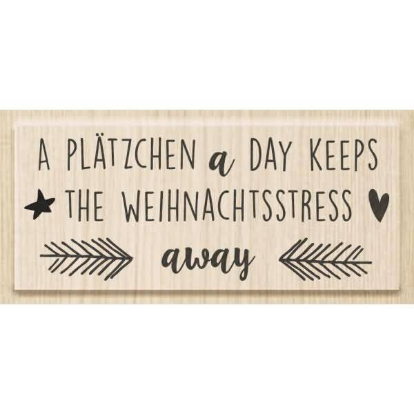 Motivstempel 'A Plätzchen a 'Day keep..' 7,5x3cm