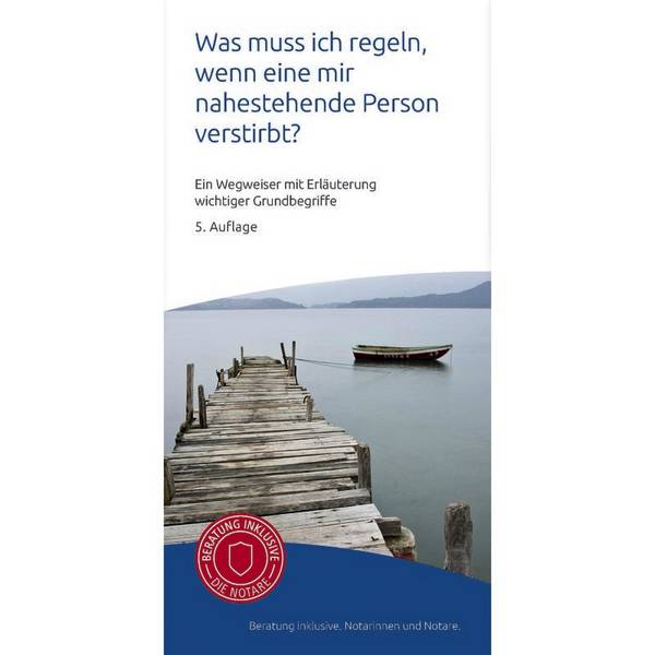 Notar-Info, Broschüre "Was muss ich regeln, wenn eine mir nahestehende Person ve