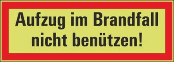 Aufzug im Brandfall nicht benützen! - 210x74 mm