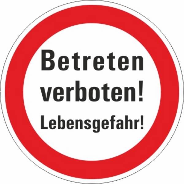 Betreten verboten! Lebensgefahr! - Ø 200,0 mm