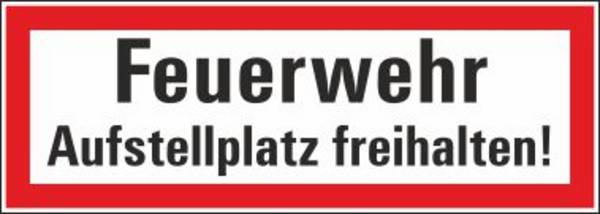 Feuerwehr Aufstellplatz freihalten! - 297x105 mm