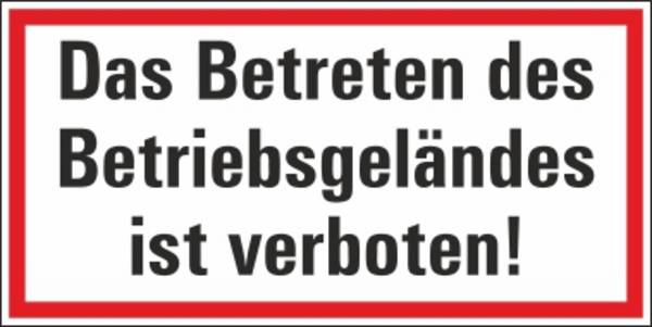 Das Betreten des Betriebsgeländes ist verboten! - 200x100 mm