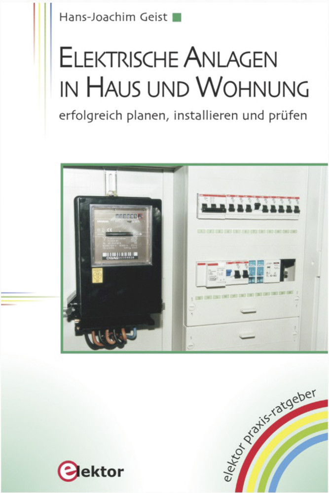 Elektrische Anlagen in Haus und Wohnung. Elektor 9783