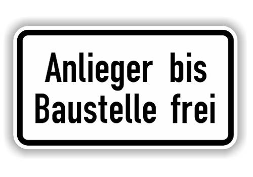 Zusatzzeichen StVO, Anlieger bis Baustelle frei VZ 1028-32, Alu 2 mm, Flachform, 600 x 330 mm, RA2-0