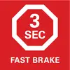 Rotes Achteck mit der weißen Aufschrift '3 SEC', darunter 'FAST BRAKE', signalisiert schnelles Anhalten in drei Sekunden.