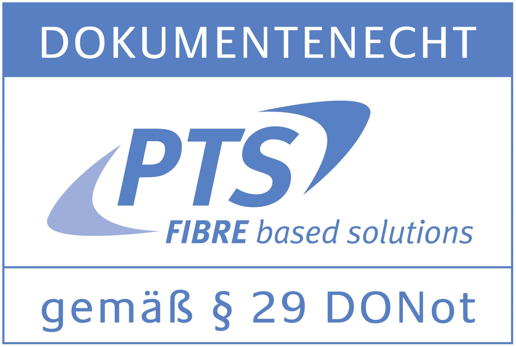 'PTS FIBRE based solutions. DOKUMENTENECHT gemäß § 29 DONot.' Text auf blau-weißem Hintergrund, signalisiert Papierkonformität.