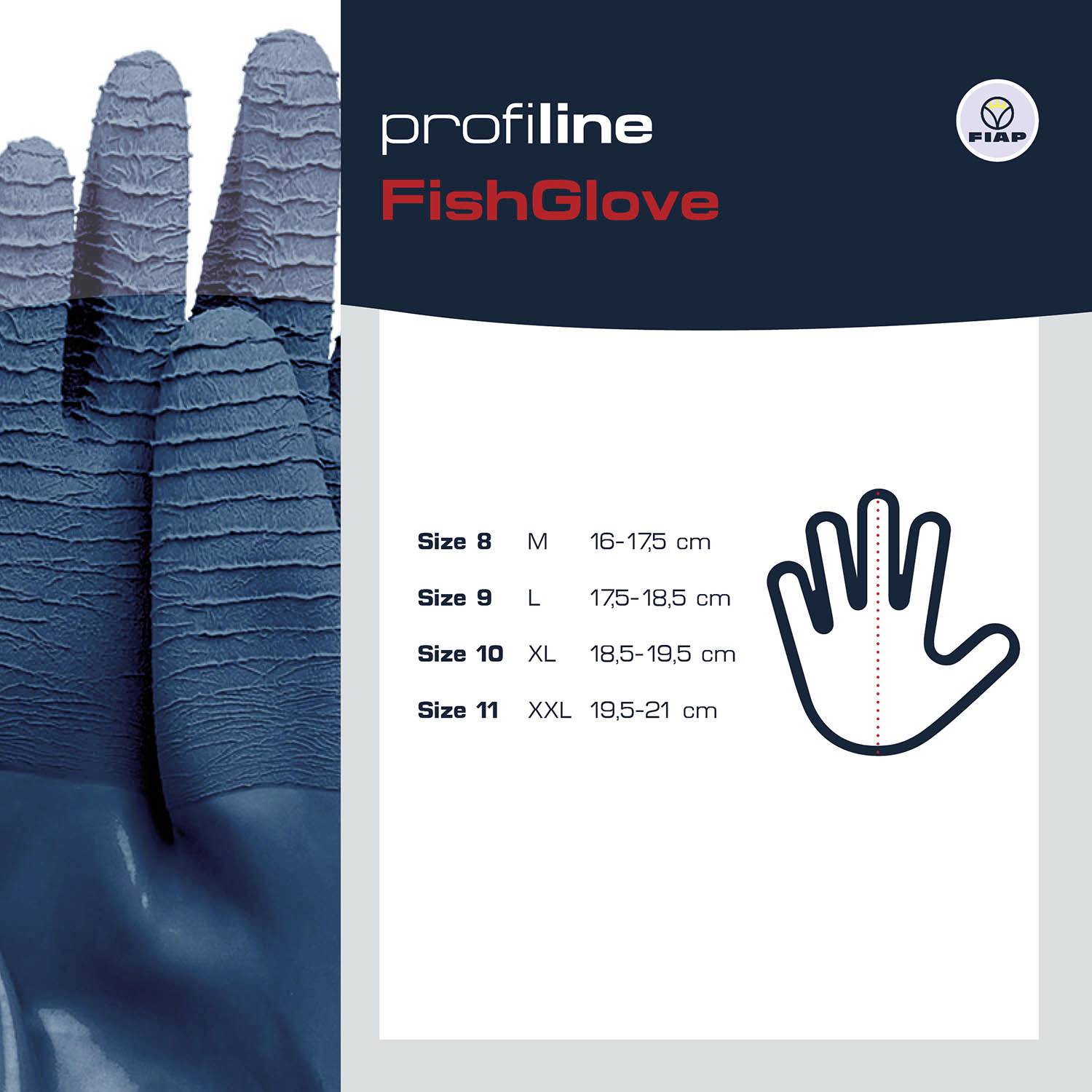 Glove Size Chart for Profiline-FishGlove: Size 8 (M: 16-17.5 cm), Size 9 (L: 17.5-19.5 cm), Size 10 (XL: 18.5-21 cm), Size 11 (XXL: 19.5-21 cm).