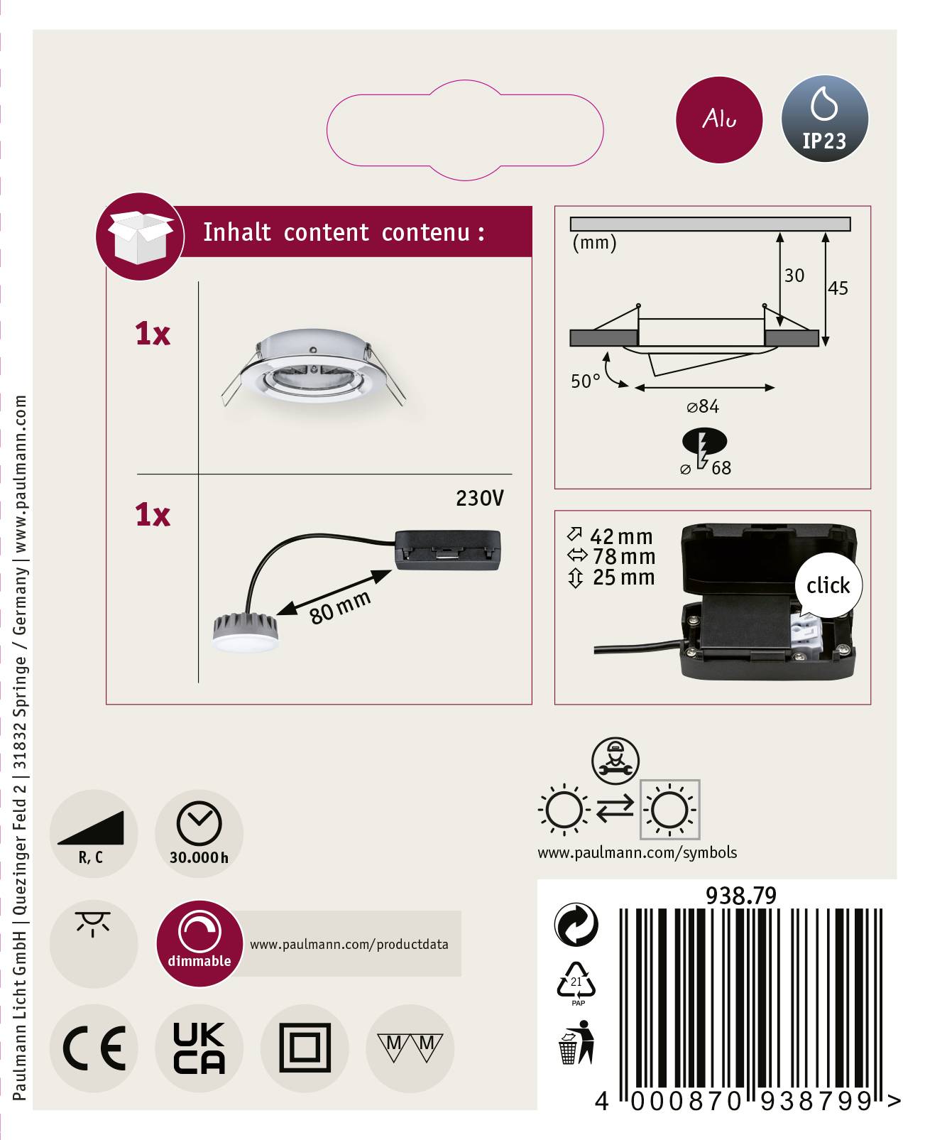 'Paulmann Recessed Light: Contents: 1x Light, 1x Connection Box. Dimensions: 25x78x42mm. Voltage: 230V. Protection Category: IP23. Suitable Material: Aluminium.'