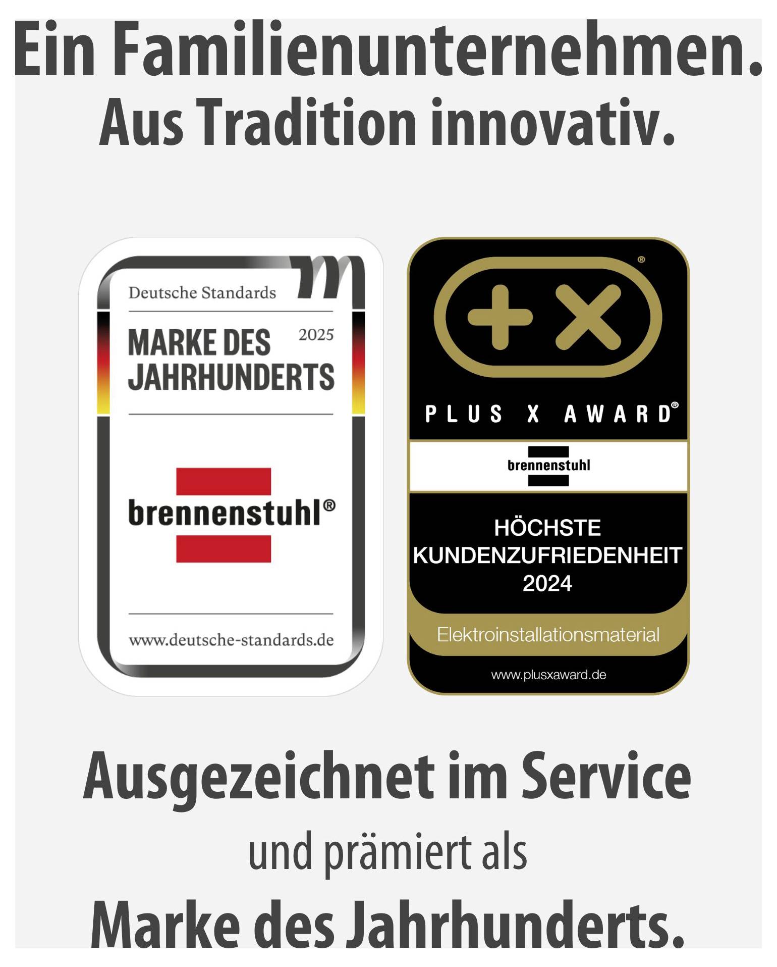Advertising image for Brennenstuhl featuring the accolades 'Brand of the Century 2025' and 'Plus X Award 2024'; Text: 'A family business. Innovative by tradition.' as well as 'Recognised for service excellence'.