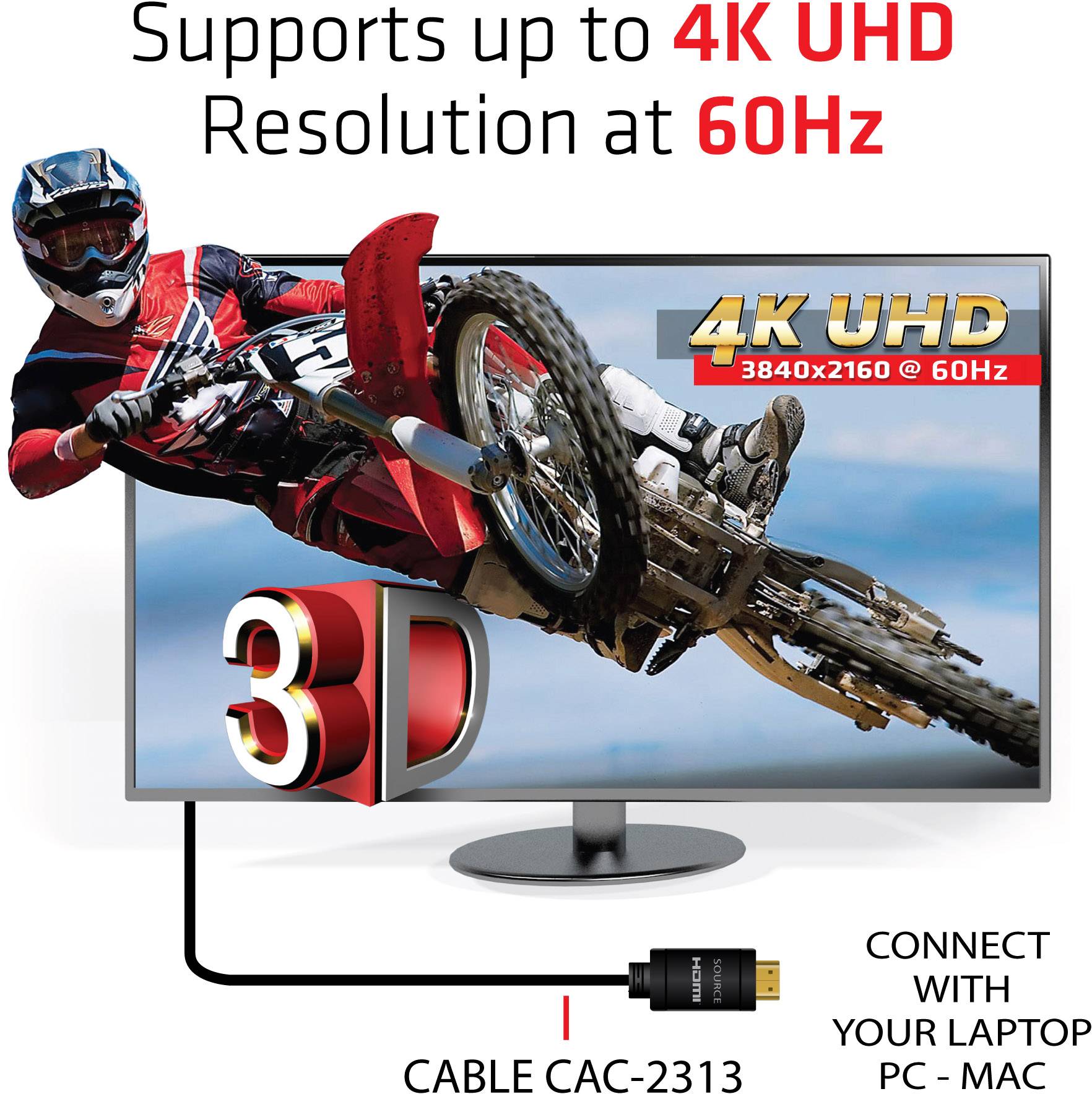 A motorcyclist leaps out of a screen. Text: '4K UHD, 3840x2160 @ 60Hz', with reference to cable CAC-2313 for PC and Mac.