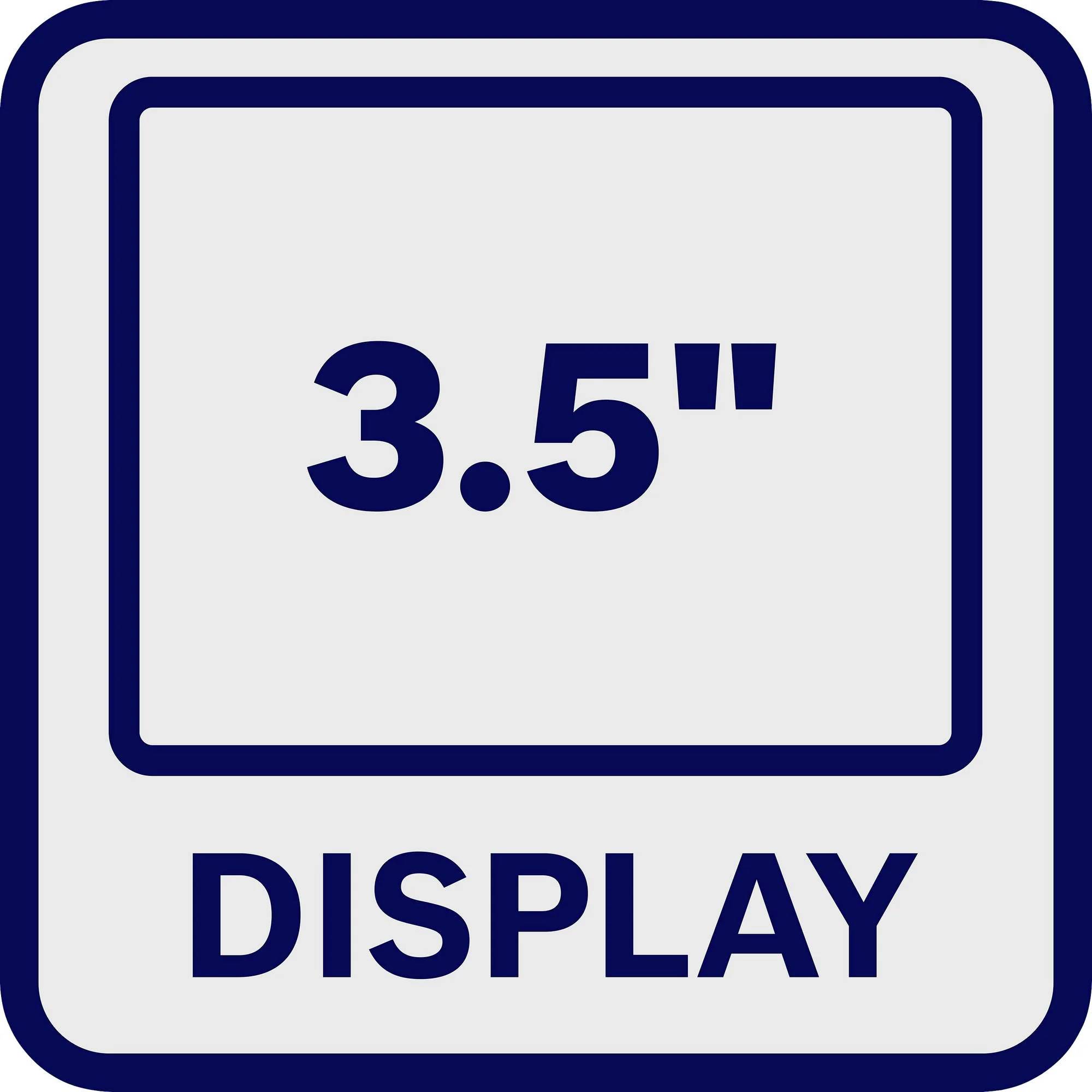 Square symbol with the inscription '3.5" DISPLAY', indicates the screen size.