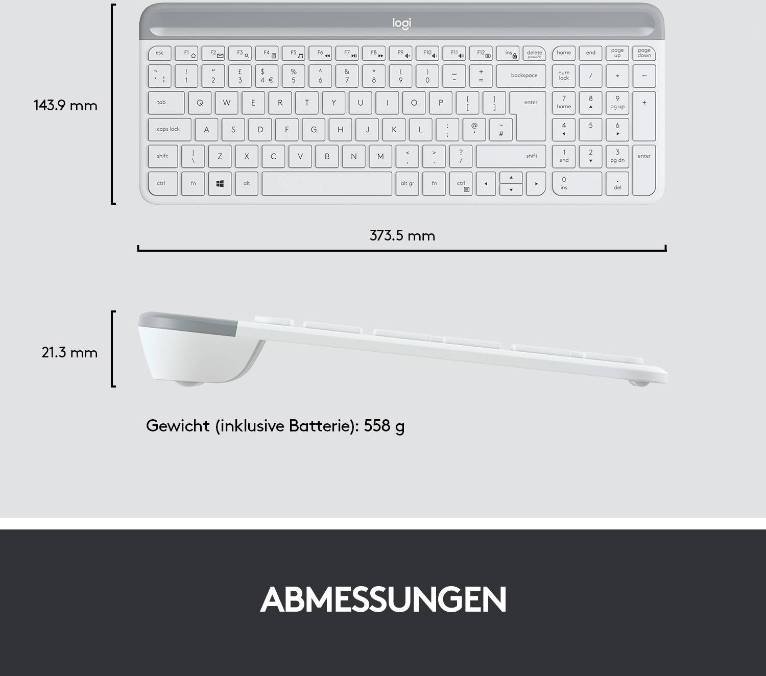'Logitech' keyboard with dimensions: 143.9 mm height, 373.5 mm width, 21.3 mm depth. Weight: 558 g including battery.