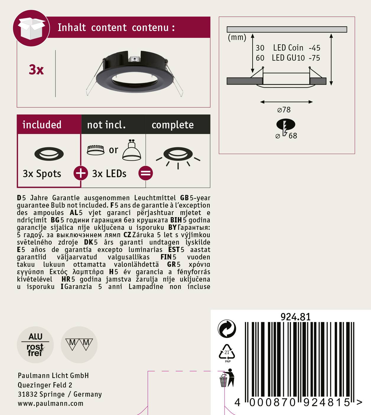 'LED Spot Set'; contains 3 spotlights and 3 LEDs. Technical details: Dimensions: Hole diameter 68 mm, 50 mm height, 78 mm diameter. Manufacturer: Paulmann Licht GmbH, Germany.