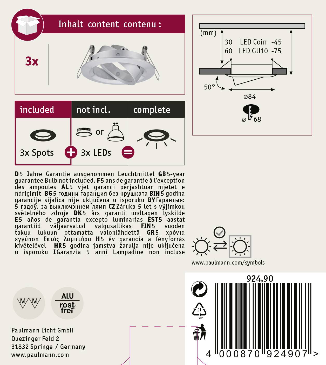 '3x LED Spotlights included; includes 3x LEDs; GU10 fitting; diameter 84 mm; 5-year guarantee; Article number 924.90.'