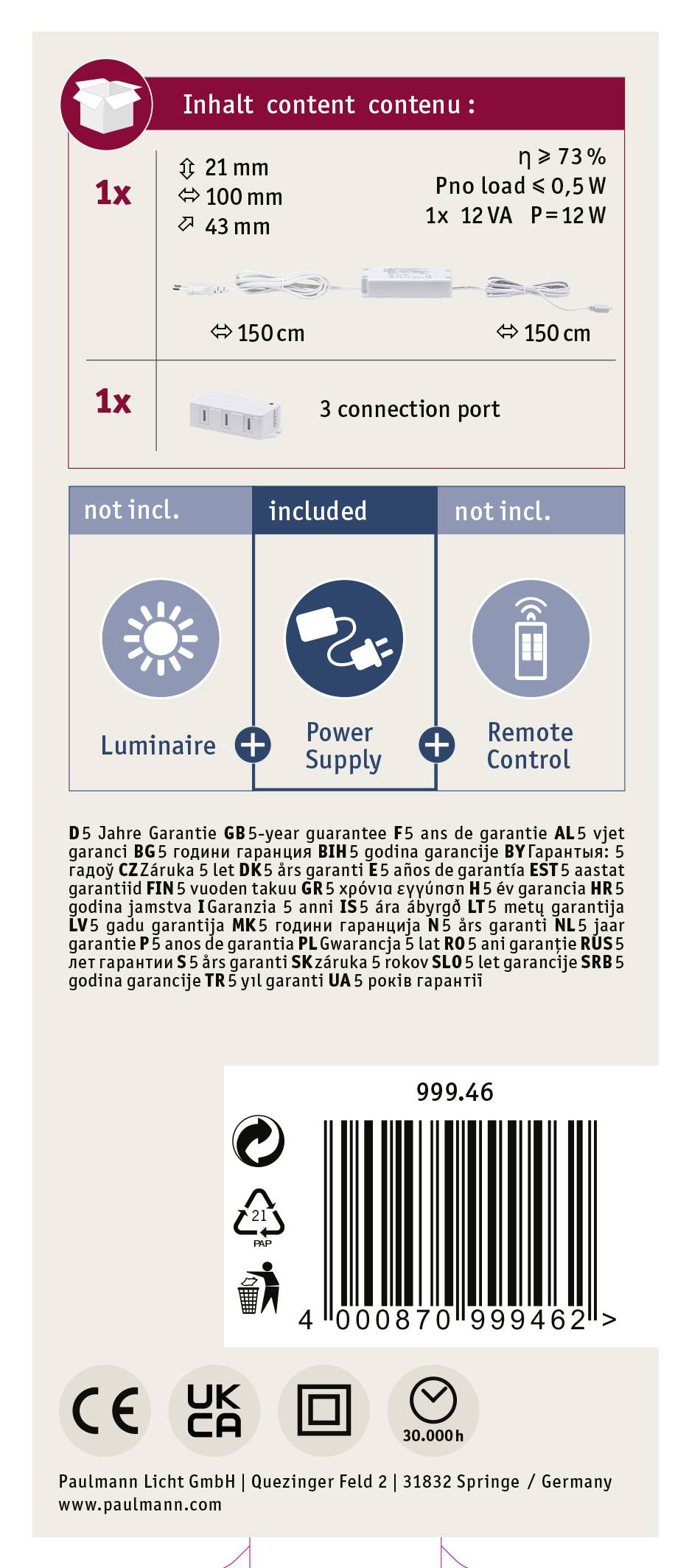'1x Contents: Lamp, power supply and remote control included. Dimensions: 150cm. Power: 12W, standby power 0.5W. Protection class: IP20. 5-year warranty.'