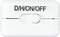 White switch with the label 'D/H/ON/OFF'.<br><br>(Note: As this appears to be a technical or specific label, I've kept the alphanumeric characters in their original form, which is typical in technical translations.)