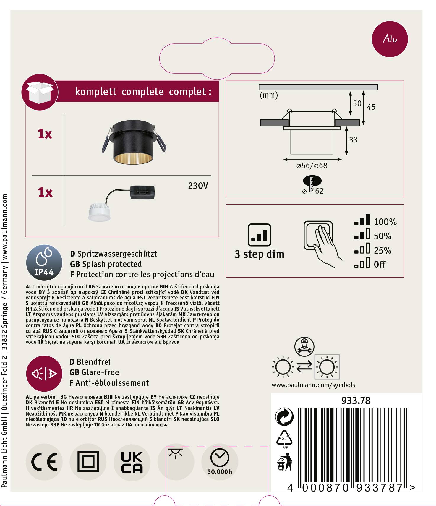 'Complete Set: 1x Recessed Light (IP44, splash-proof, glare-free), 1x 3-Stage Dimmer. Diameter 56/68 mm, Depth 30/45 mm. 230V.'