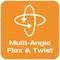Symbol with two arrows pointing in opposite directions, forming an oval shape. Underneath it reads 'Multi-Angle Flex & Twist'.