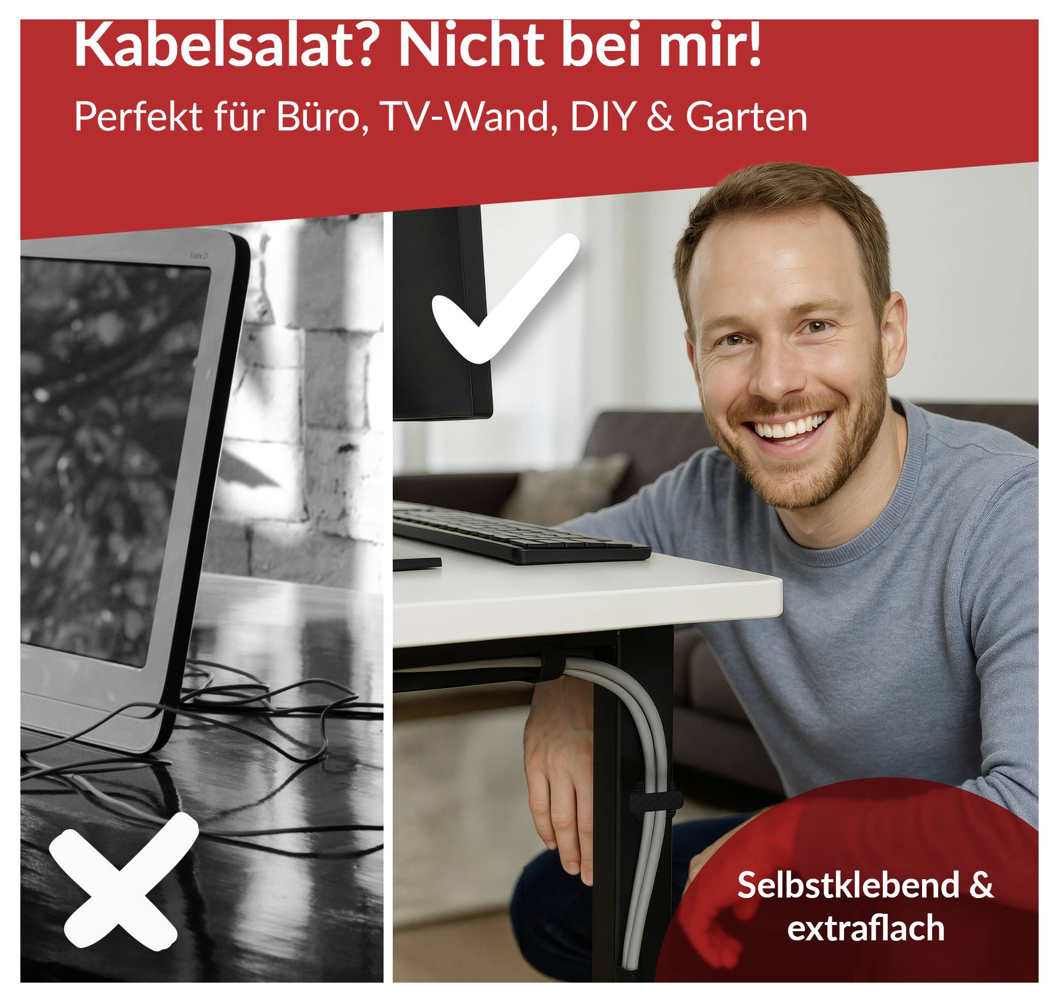 Ad shows cable management: messy cable clutter with an X contrasted with a neat desk setup with a checkmark, promoting self-adhesive, ultra-flat cable solution for office, TV wall, DIY, and garden.