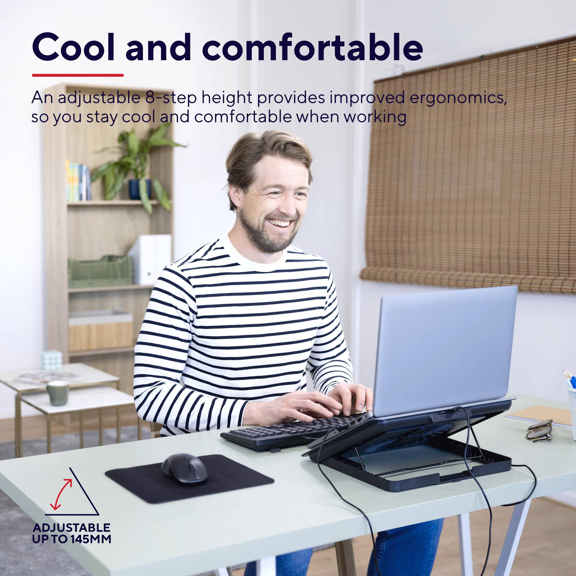 A man sits at a table with an adjustable laptop stand, ensuring ergonomic working. Text: 'Cool and comfortable'.