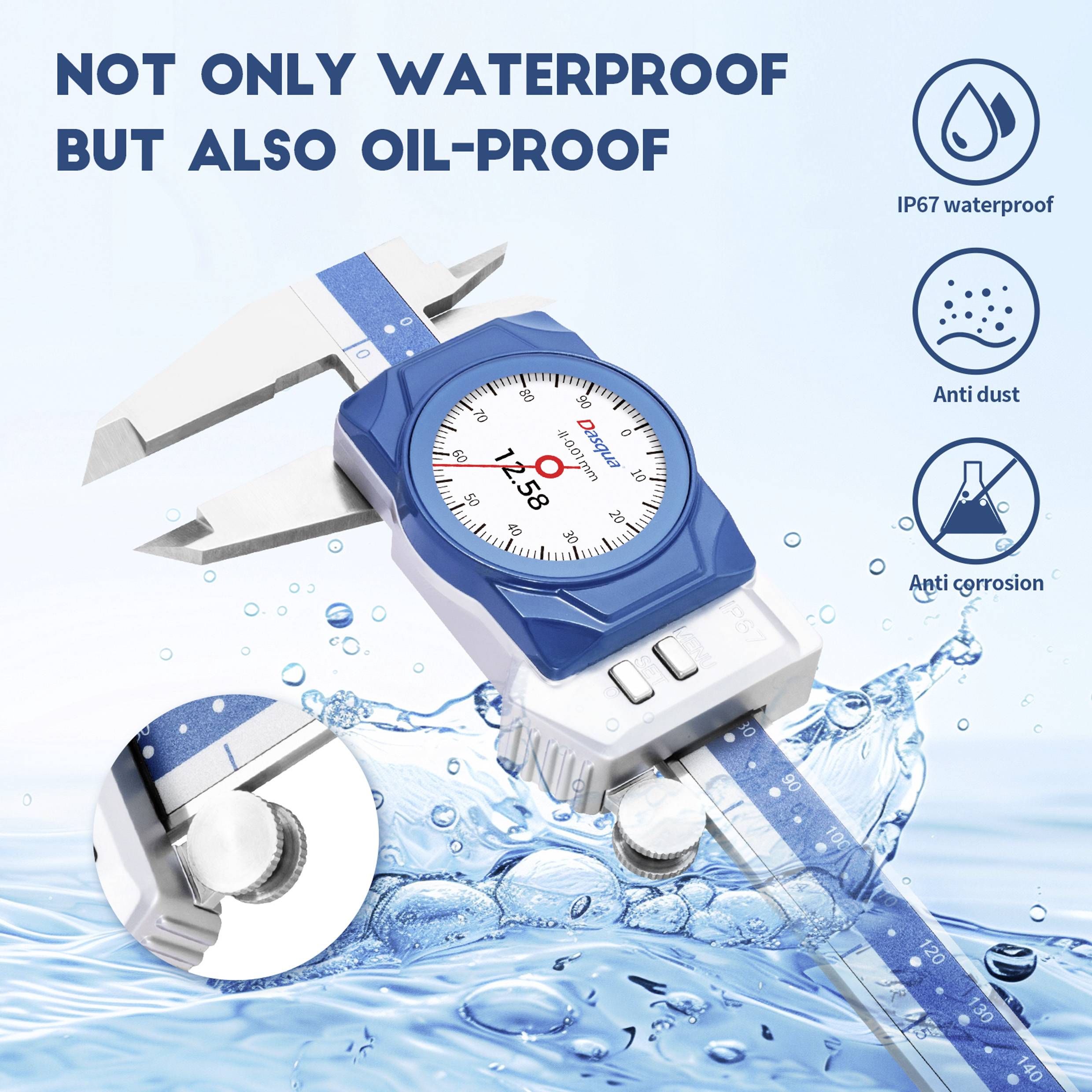 A digital caliper showing '25.8' with labels indicating it is waterproof, oil-proof, anti-corrosion, and anti-dust in a water splash.