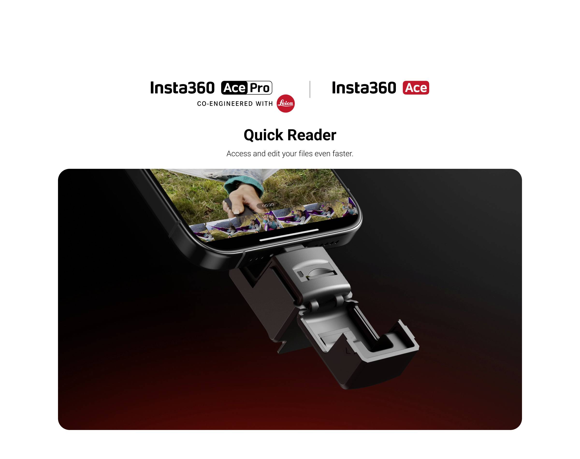 'Quick Reading: Access and Simplified Management of Your Files with the Insta360 Quick Reader.' An accessory is connected to a smartphone.