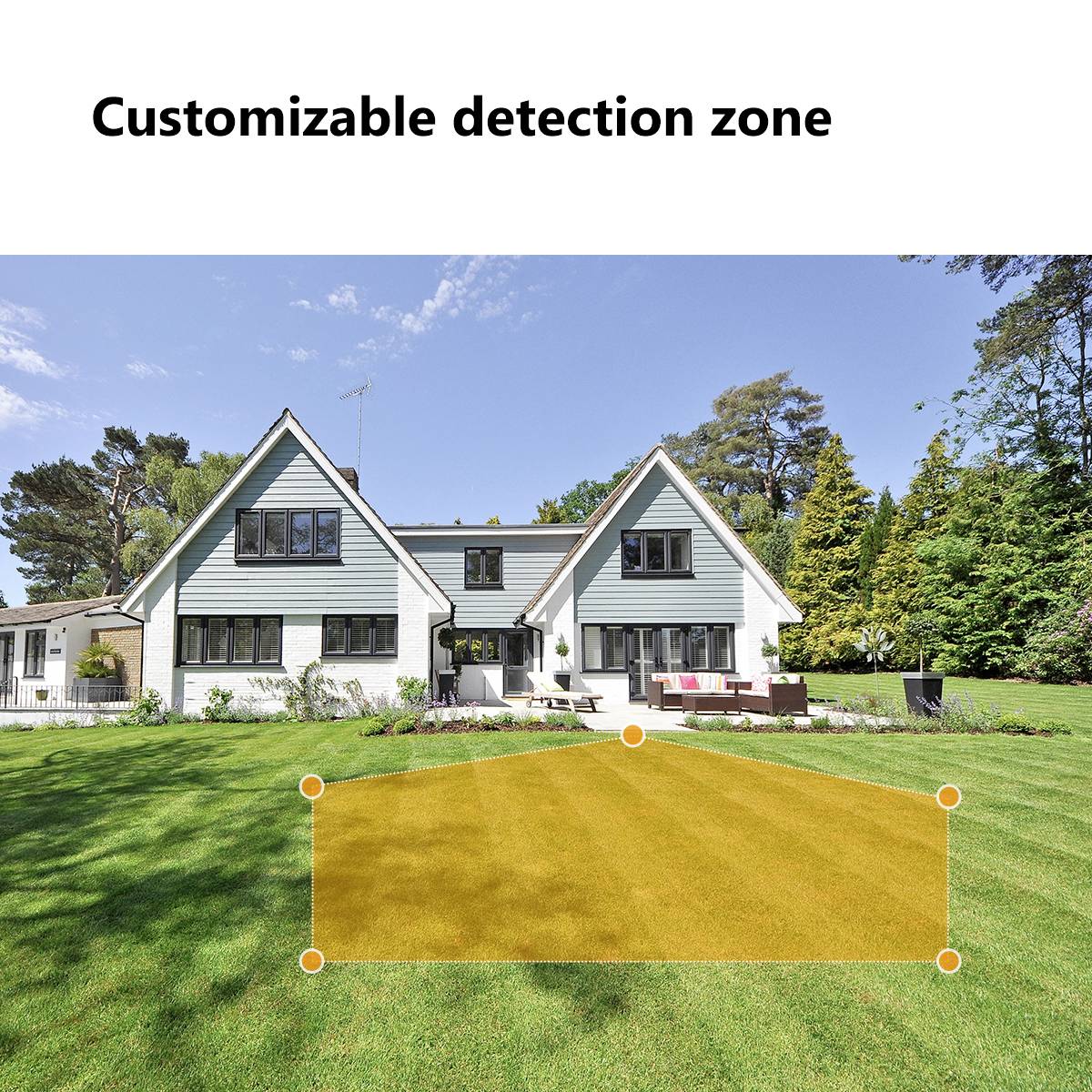 A house with a large garden. An orange-marked area indicates an adjustable surveillance zone in front of the building.