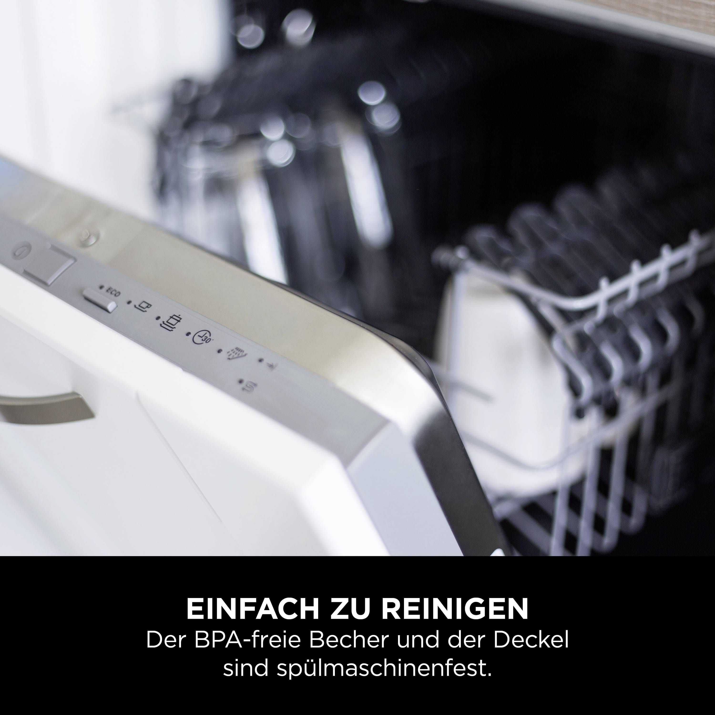 Open dishwasher with crockery, with text underneath: 'Easy to clean. The BPA-free cup and lid are dishwasher-safe.'