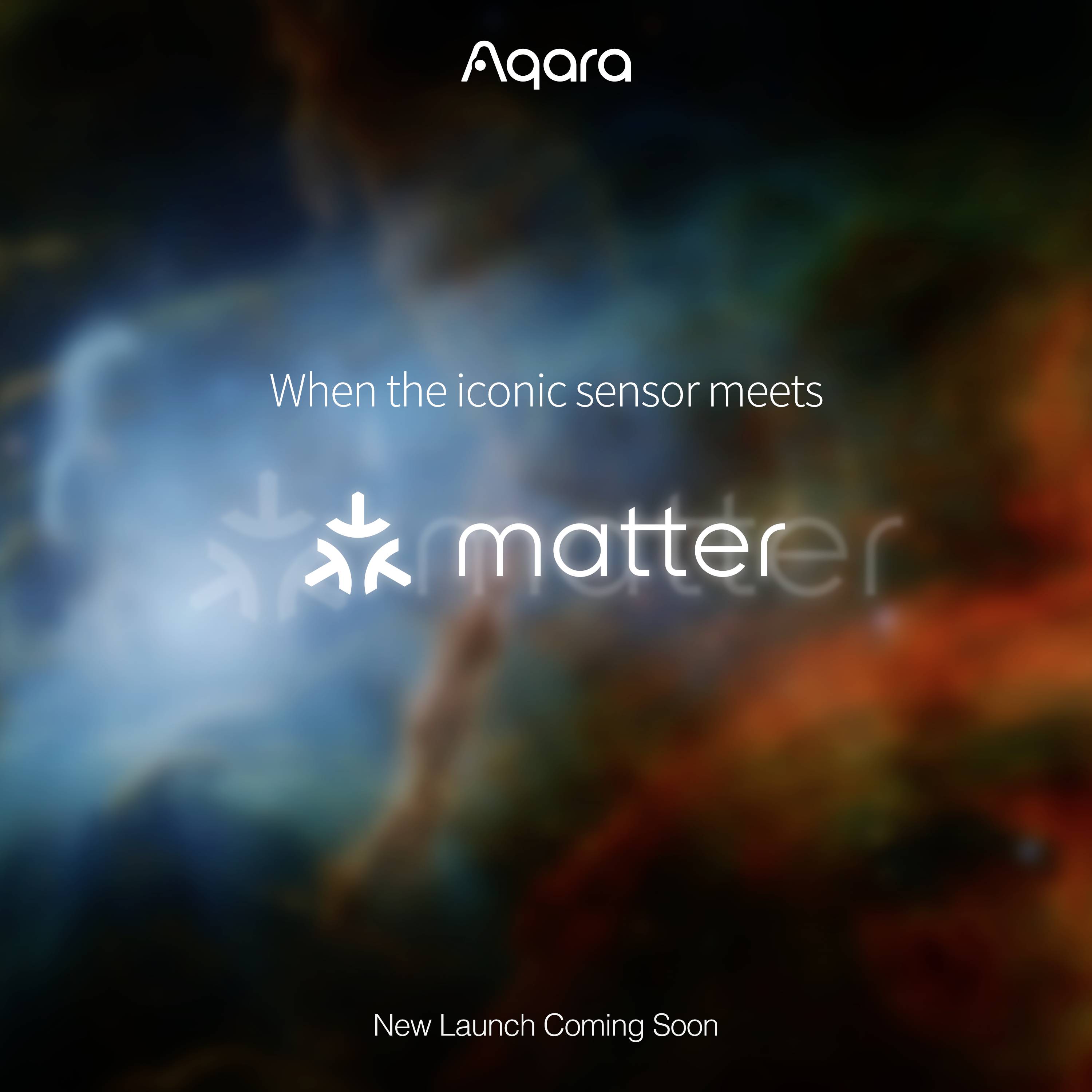 'New Market Launch by Aqara with Matter Support. Coming Soon.'