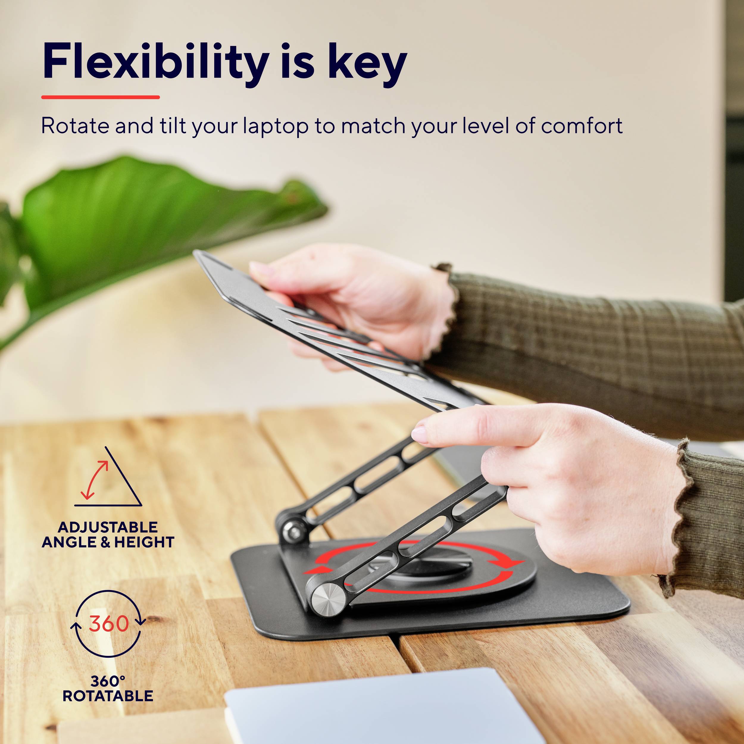 A person is adjusting a laptop stand on a table. The text emphasises flexibility, with adjustment angles up to 360 degrees. A houseplant is in the background.